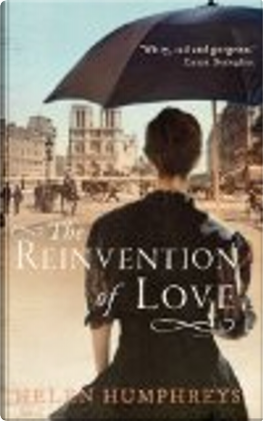 The Reinvention of Love by Helen Humphreys