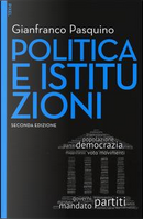 Politica e istituzioni. Con aggiornamento online. Con e-book by Gianfranco Pasquino