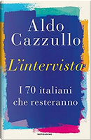 L'intervista by Aldo Cazzullo