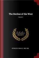 The Decline of the West; Volume I by Oswald Spengler