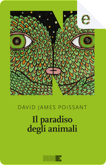 Il paradiso degli animali by David James Poissant