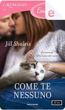 Come te nessuno by Jill Shalvis