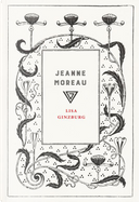 Jeanne Moreau by Lisa Ginzburg