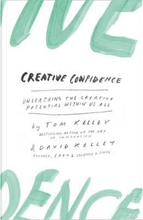 Creative Confidence by David Kelley