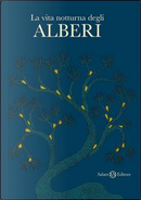La vita notturna degli alberi. Ediz. illustrata by Bhajju Shyam, Durga Bai, Ram S. Urveti