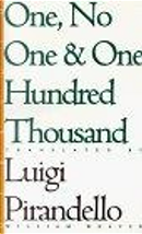One, No One, and One Hundred Thousand by Luigi Pirandello