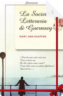 La società letteraria di Guernsey by Mary Ann Shaffer