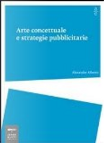 Arte concettuale e strategie pubblicitarie by Alexander Alberro