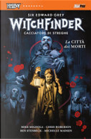 Witchfinder Vol. 4 by Ben Stenbeck, Chris Roberson, Michelle Madsen, Mike Mignola