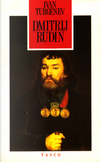 Dmitrij Rudin by Ivan Turgenev