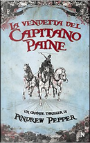 La vendetta del capitano Paine by Andrew Pepper