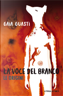 La voce del branco by Gaia Guasti