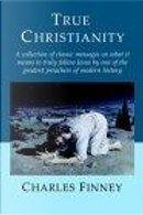 True Christianity by Charles G. Finney
