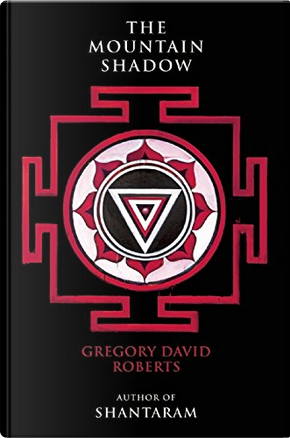 The Mountain Shadow by Gregory David Roberts