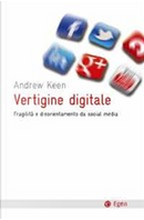 Vertigine digitale. Fragilità e disorientamento da social media by Andrew Keen