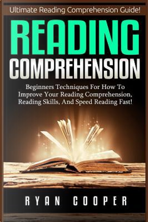 Reading Comprehension by Ryan Cooper