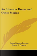 An Itinerant House and Other Stories by Emma Frances Dawson