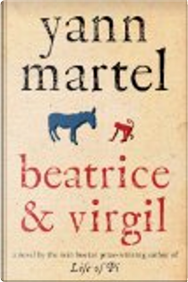Beatrice and Virgil by Yann Martel