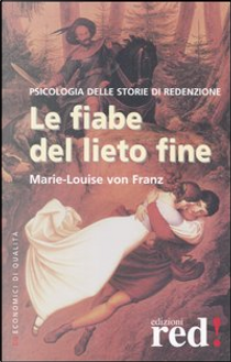 Le fiabe del lieto fine by Marie-Louise von Franz
