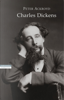 Charles Dickens by Peter Ackroyd