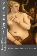 Venus in Furs by Leopold von Sacher Masoch