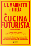 La cucina futurista by Filippo Tommaso Marinetti, Fillia
