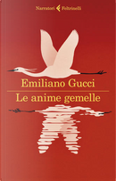 Le anime gemelle by Emiliano Gucci
