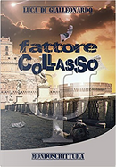 Fattore collasso by Luca Di Gialleonardo