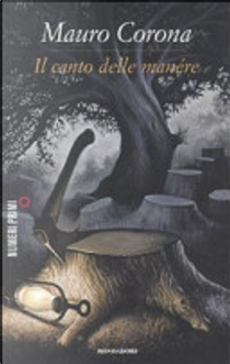 Il canto delle manére by Mauro Corona