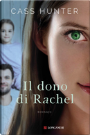 Il dono di Rachel by Cass Hunter
