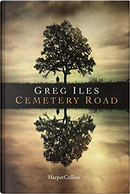 Cemetery road by Greg Iles