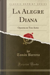 La Alegre Diana by Tomás Barrera