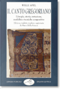 Il canto gregoriano by Willi Apel