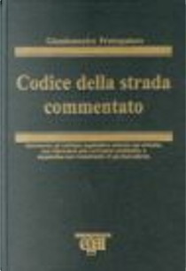Codice della strada commentato by Giandomenico Protospataro