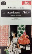 La sacerdotessa d'Iside by Édouard Schuré