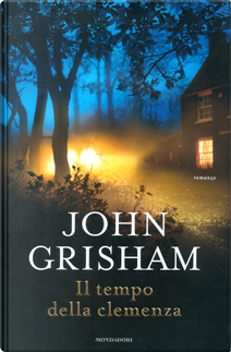 Il tempo della clemenza by John Grisham
