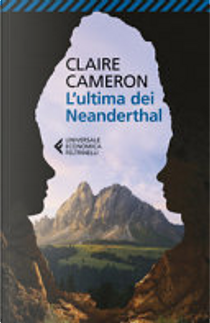 L'ultima dei Neanderthal by Claire Cameron