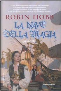 La nave della magia by Robin Hobb