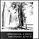 Afternoon by Michael Joyce