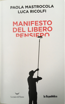 Manifesto del libero pensiero by Luca Ricolfi, Paola Mastrocola