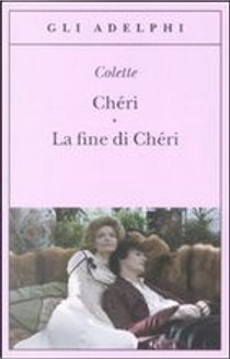 Chéri - La fine di Chéri by Colette