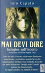 Mai devi dire by Iaia Caputo