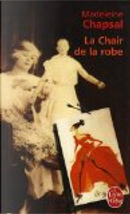 La chair de la robe by Madeleine Chapsal
