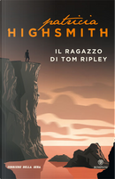 Il ragazzo di Tom Ripley by Patricia Highsmith