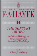 The Sensory Order and Other Writings on the Foundations of Theoretical Psychology by Hayek