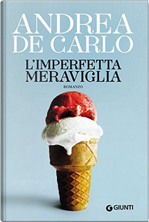 L'imperfetta meraviglia by Andrea De Carlo
