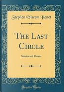 The Last Circle by Stephen Vincent Benet