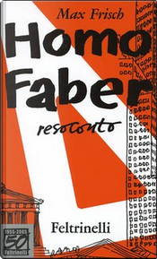 Homo faber by Max Frisch Homo faber by Max Frisch