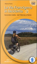 La via Francigena in bicicletta by Alberto Fiorin