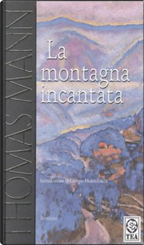 La montagna incantata by Thomas Mann
